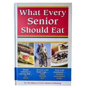 What Every Senior Should Eat - 2011